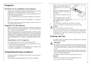 Page 66WeggooienInformatie over de verpakking van het apparaat
Alle gebruikte grondstoffen zijn milieuvriendelijk! Ze kunnen zonder gevaar
weggegooid of in de vuilverbrandingsoven verbrand worden!
De grondstoffen: de kunststoffen kunnen ook opnieuw gebruikt worden en
worden als volgt gekarakteriseerd:
>PE< voor polyethyleen, bijv. bij de buitenste verpakking en de zakken bin-
nenin.
>PS<  voor  schuimpolystyrol,  bijv.  bij  de  bekledingsdelen,  in  principe  CFK-
vrij.
De  kartonnen  delen  zijn  van  oud...