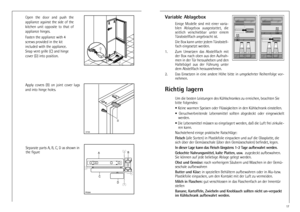 Page 1717
Variable Ablagebox
Einige Modelle sind mit einer varia-
blen Ablagebox ausgestattet, die
seitlich verschiebbar unter einem
TŸrabstellfach angebracht ist. 
Die Box kann unter jedem TŸrabstell-
fach eingesetzt werden.
1. Zum Umsetzen das Abstellfach mit
der Box nach oben aus den Aufnah-
men in der TŸr herausheben und den
HaltebŸgel aus der FŸhrung unter
dem Abstellfach herausnehmen.
2. Das Einsetzen in eine andere Hšhe bitte in umgekehrter Reihenfolge vor-
nehmen.
Richtig lagern
Um die besten Leistungen...