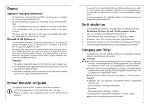 Page 2121
Verwenden Sie keine elektrischen Heiz-oder WŠrmegerŠte und keine ande-
ren mechanischen oder kŸnstlichen Hilfsmittel, um den Abtauvorgang zu
beschleunigen, mit Ausnahme der in dieser Gebrauchsanweisung empfoh-
lenen.
Ein Temperaturanstieg der TiefkŸhlkost wŠhrend des Abtauens kšnnte die
Aufbewahrungsdauer verkŸrzen.
GerŠt abschalten
Zum Abschalten der KŸhlung Temperaturregler auf Stellung ã0Ò drehen.
Soll das GerŠt fŸr lŠngere Zeit au§er Betrieb genommen werden:
1.  KŸhl- und Gefriergut sowie...