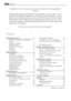 Page 2Wij danken u voor uw keuze voor een van onze producten van hoogwaardige
kwaliteit.
Lees deze gebruiksaanwijzing alstublieft zorgvuldig door, zo kunt u zeker zijn van
optimale en professionele prestaties van uw apparaat. De handleiding zal u in staat
stellen om alle processen perfect en op de meest efficiënte wijze te laten verlopen.
Wij adviseren u deze handleiding op een veilige plaats te bewaren, dan kunt u hem
te allen tijde raadplegen. Geef deze handleiding ook aan een eventuele toekomstige
eigenaar...