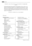 Page 2Wij danken u voor uw keuze voor een van onze producten van hoogwaardige
kwaliteit.
Lees deze gebruiksaanwijzing alstublieft zorgvuldig door, zo kunt u zeker zijn van
optimale en professionele prestaties van uw apparaat. De handleiding zal u in staat
stellen om alle processen perfect en op de meest efficiënte wijze te laten verlopen.
Wij adviseren u deze handleiding op een veilige plaats te bewaren, dan kunt u hem
te allen tijde raadplegen. Geef deze handleiding ook aan een eventuele toekomstige
eigenaar...