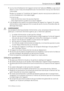 Page 39• Le circuit de refroidissement de lappareil contient de lisobutane (R600a), un gaz naturel
offrant un haut niveau de compatibilité avec lenvironnement mais qui est néanmoins
inflammable.
Pendant le transport et linstallation de lappareil, assurez-vous quaucune pièce du cir-
cuit de refroidissement nest endommagée.
Si tel est le cas :
– évitez les flammes vives et les sources dignition
– aérez soigneusement la pièce où se trouve lappareil
• Il est dangereux de modifier les caractéristiques de lappareil...