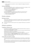 Page 441. réglez la température souhaitée en utilisant le dispositif de réglage de température
correspondant.
Fonction FROSTMATIC
Cette fonction FROSTMATIC accélère la congélation des aliments frais et protège en même
temps les denrées déjà entreposées dun réchauffement indésirable.
Pour activer la fonction, procédez comme suit :
1. Appuyez sur la touche FROSTMATIC.
2. Le voyant FROSTMATIC sallume.
La fonction FROSTMATICest automatiquement désactivée au bout de 52 heures.
Vous pouvez désactiver la fonction...