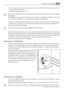 Page 49• vérifiez régulièrement les joints de porte et nettoyez-les en les essuyant pour éviter toute
accumulation de déchets.
• rincez et séchez soigneusement.
Ne pas tirer, déplacer ou endommager les tuyaux et/ou câbles qui se trouvent à lintérieur
de lappareil.
Ne JAMAIS utiliser de produits abrasifs ou caustiques ni déponges avec grattoir pour net-
toyer lintérieur de façon à ne pas labîmer et laisser de fortes odeurs.
Nettoyer le condenseur (grille noire) et le compresseur situés à larrière de lappareil...