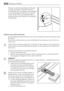 Page 68Reinigen Sie deshalb regelmäßig die Abflussöff-
nung des Tauwassers in der Mitte des Kühl-
schrankkanals, damit das Wasser nicht überfließt
und auf die gelagerten Lebensmittel tropft. Be-
nutzen Sie dazu bitte das mitgelieferte Reini-
gungswerkzeug, das sich bereits in der Ablauföff-
nung befindet.
Abtauen des Gefrierschranks
Auf den Ablagen des Gefrierschranks und im Innern des oberen Fachs wird sich stets etwas
Reif bilden.
Tauen Sie den Gefrierschrank ab, wenn die Reifschicht eine Stärke von etwa 3...