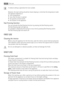 Page 22A medium setting is generally the most suitable.
However, the exact setting should be chosen keeping in mind that the temperature inside
the appliance depends on:
• room temperature
• how often the door is opened
• the quantity of food stored
• the location of the appliance.
Fast Freezing function
You can activate the Fast Freezing function by pressing the Fast Freezing switch.
The Fast Freezing light will light up.
It is possible to deactivate the function at any time by pressing Fast Freezing switch....