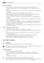 Page 26Hints for freezing
To help you make the most of the freezing process, here are some important hints:
• the maximum quantity of food which can be frozen in 24 hrs. is shown on the rating
plate;
• the freezing process takes 24 hours. No further food to be frozen should be added during
this period;
• only freeze top quality, fresh and thoroughly cleaned, foodstuffs;
• prepare food in small portions to enable it to be rapidly and completely frozen and to
make it possible subsequently to thaw only the...