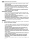 Page 36• Zapakowaną zamrożoną żywność należy przechowywać zgodnie z instruk‐
cjami jej producenta.
• Należy ściśle stosować się do wskazówek dotyczących przechowywania
podanych przez producenta urządzenia. Patrz odpowiednie instrukcje.
• W zamrażarce nie należy przechowywać napojów gazowanych, ponieważ
duże ciśnienie w pojemniku może spowodować ich eksplozję i w rezultacie
uszkodzenie urządzenia.
• Lody na patyku mogą być przyczyną odmrożeń w przypadku konsumpcji
bezpośrednio po ich wyjęciu z zamrażarki....