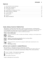 Page 37ÍNDICE
1.INSTRUÇÕES DE SEGURANÇA . . . . . . . . . . . . . . . . . . . . . . . . . . . . . . . . . . . . . . . . . . . . . . .  38
2.PAINEL DE CONTROLO . . . . . . . . . . . . . . . . . . . . . . . . . . . . . . . . . . . . . . . . . . . . . . . . . . . . .  40
3.UTILIZAÇÃO DIÁRIA . . . . . . . . . . . . . . . . . . . . . . . . . . . . . . . . . . . . . . . . . . . . . . . . . . . . . . . .  43
4.SUGESTÕES E CONSELHOS ÚTEIS . . . . . . . . . . . . . . . . . . . . . . . . . . . . . . . . . . . . . . . . ....