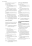 Page 42e para evitar aquecer os outros alimen-
tos que já estejam no frigorífico.
Para ligar a função:
1.Prima o botão Mode até aparecer o
ícone correspondente.
O indicador COOLMATIC fica inter-
mitente.
2.Prima o botão OK para confirmar.
Aparece o indicador COOLMATIC.
A função COOLMATIC termina automa-
ticamente aproximadamente após 6 ho-
ras.
Para desligar a função antes do seu fim
automático:
1.Prima o botão Mode até o indicador
COOLMATIC ficar intermitente.
2.Prima o botão OK para confirmar.
3.O indicador...