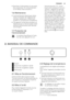 Page 49• Branchez à l'alimentation en eau pota-
ble uniquement. (Si un branchement
sur le réseau d'eau est prévu.)
1.6 Maintenance
• Les branchements électriques néces-
saires à l'entretien de l'appareil doi-
vent être réalisés par un électricien
qualifié ou une personne compétente.
• Cet appareil ne doit être entretenu et
réparé que par un Service après-vente
autorisé, exclusivement avec des piè-
ces d'origine.
1.7 Protection de
l'environnement
Le système frigorifique et l'isola-...