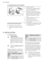 Page 586.1 Remplacement de l'ampoule
12
1.Éteignez l'appareil.
2.Simultanément, dégagez le crochet
arrière et faites glisser le diffuseur
dans le sens des flèches.
3.Remplacez l'ampoule par une am-
poule de puissance identique, spéci-
fiquement conçue pour les appareils
électroménagers. (La puissance
maximale est indiquée sur le diffu-
seur.)
4.Glissez le diffuseur en verre à son
emplacement d'origine.
5.Mettez l'appareil en marche.
6.Ouvrez la porte. Vérifiez que l'am-
poule...