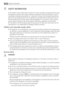 Page 26 SAFETY INFORMATION
In the interest of your safety and to ensure the correct use, before installing and first using
the appliance, read this user manual carefully, including its hints and warnings. To avoid
unnecessary mistakes and accidents, it is important to ensure that all people using the ap-
pliance are thoroughly familiar with its operation and safety features. Save these instruc-
tions and make sure that they remain with the appliance if it is moved or sold, so that ev-
eryone using it through...