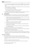 Page 48• Le circuit frigorifique de l’appareil contient de l’isobutane (R600a), un gaz naturel offrant
un haut niveau de compatibilité avec l’environnement mais qui est néanmoins inflam-
mable.
Pendant le transport et linstallation de votre appareil, assurez-vous quaucune partie du
circuit frigorifique nest endommagée.
Si le circuit frigorifique est endommagé :
– évitez les flammes vives et toute autre source dallumage
– aérez soigneusement la pièce où se trouve lappareil
• Ne modifiez pas les spécifications de...