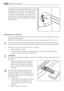 Page 60Il est important de nettoyer régulièrement lorifice
découlement de la gouttière dévacuation de leau
de dégivrage située au milieu du compartiment
réfrigérateur pour empêcher leau de déborder et
de couler sur les aliments qui se trouvent à linté-
rieur. Nettoyez lorifice découlement de leau de
dégivrage avec le bâtonnet spécial se trouvant dé-
jà dans lorifice.
Dégivrage du congélateur
Une certaine quantité de givre se forme toujours sur les clayettes du congélateur et autour
du compartiment supérieur....