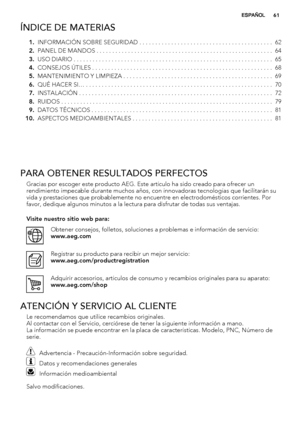 Page 61ÍNDICE DE MATERIAS
1.INFORMACIÓN SOBRE SEGURIDAD . . . . . . . . . . . . . . . . . . . . . . . . . . . . . . . . . . . . . . . . . .  62
2.PANEL DE MANDOS . . . . . . . . . . . . . . . . . . . . . . . . . . . . . . . . . . . . . . . . . . . . . . . . . . . . . . . .  64
3.USO DIARIO . . . . . . . . . . . . . . . . . . . . . . . . . . . . . . . . . . . . . . . . . . . . . . . . . . . . . . . . . . . . . . .  65
4.CONSEJOS ÚTILES . . . . . . . . . . . . . . . . . . . . . . . . . . . . . . . . . . . . . . ....