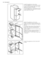 Page 341 2
Install the appliance in the niche.
Push the appliance in the direction of the
arrow (1) until the upper gap cover stops
against the kitchen furniture.
Push the appliance in the direction of the
arrow (2) against the cupboard on the op-
posite side of the hinge.
4 mm
44 mm
Adjust the appliance in the niche.
Make sure that the distance between the
appliance and the cupboard front-edge is
44 mm.
The lower hinge cover (in the accessories
bag) makes sure that the distance be-
tween the appliance and the...