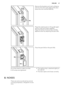 Page 37Ha K
8 mm
Remove the brackets and mark a distance
of 8 mm from the outer edge of the door
where the nail must be fitted (K).
Hb
Place the small square on the guide again
and fix it with the screws supplied.
Align the kitchen furniture door and the
appliance door by adjusting the part (Hb).
Hb
Hd
Press the part (Hd) on the part (Hb).
Do a final check to make sure that:
• All screws are tightened.• The sealing strip is attached tightly to
the cabinet.
• The door opens and closes correctly.
8. NOISES
There...