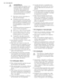 Page 42ADVERTÊNCIA
A substituição de qualquer com-
ponente eléctrico (cabo de ali-
mentação, ficha, compressor)
tem de ser efectuada por um
agente de assistência certificado
ou por pessoal técnico qualifica-
do, para evitar perigo.
1.Não deve colocar extensões no
cabo de alimentação.
2.Certifique-se de que a ficha não
está esmagada ou danificada pela
parte posterior do aparelho. Uma
ficha esmagada ou danificada po-
de sobreaquecer e causar um in-
cêndio.
3.Certifique-se de que consegue al-
cançar a ficha do...