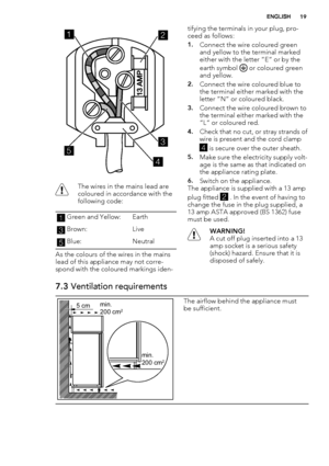 Page 1912
3
4
5
The wires in the mains lead are
coloured in accordance with the
following code:
1Green and Yellow: Earth
3Brown: Live
5Blue: Neutral
As the colours of the wires in the mains
lead of this appliance may not corre-
spond with the coloured markings iden-tifying the terminals in your plug, pro-
ceed as follows:
1.Connect the wire coloured green
and yellow to the terminal marked
either with the letter “E“ or by the
earth symbol 
 or coloured green
and yellow.
2.Connect the wire coloured blue to
the...