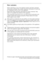 Page 2
2

Dear customer,

Before switching on your new appliance please read these operating
instructions carefully. They contain important information for safe use,
for installation and for care of the appliance.
Please keep these operating instructions for future reference. Pass
them on to possible new owners of the appliance.
These operating instructions are for use with several technically com-
parable models with varying accessories. Please observe the notes
which apply to your model.
Notes which are...