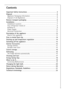 Page 3
3

Contents

Important Safety Instructions . . . . . . . . . . . . . . . . . . . . . . . . . . . . . . . . . 4
Disposal . . . . . . . . . . . . . . . . . . . . . . . . . . . . . . . . . . . . \
. . . . . . . . . . . . . . 6

Appliance Packaging Information . . . . . . . . . . . . . . . . . . . . . . . . . . . . . . . . . 6
Disposal of old Appliances . . . . . . . . . . . . . . . . . . . . . . . . . . . . . . . . . . . . \
. . 6

Remove transport packaging . . . . . . . . . . . . . . . . . . . . . . . ....