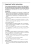 Page 4
4

Important Safety Instructions

These warnings are provided in the interests of your safety. Ensure
you fully understand them before installing or using the appliance.
Your safety is of paramount importance. If you are unsure about the
meaning of these warnings contact the Customer Care Department
for assistance.
Intended use

¥ The refrigerator is intended for use in the home. It is suitable for thestoring of food at low temperature. If the appliance is used for pur-
poses other than those intended...