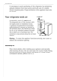 Page 8
8
Installation

Building-in

Please check whether, after installing your appliance and especially
after reversing the door, the door seal seals right round. A badly fitting
door seal may lead to heavy frosting and thereby to a higher power
consumption (see also ãWhat to do if...Ò).

Your refrigerator needs air
Integratable models (i-appliances)

The integrated door of the furniture cabi-
net largely seals the installation recess. 
i-appliances must therefore be provided
with ventilation by having an...