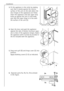 Page 10
10
Installation

5.
Snap vent grill (B) and hinge cover (E) into
position.
Apply blanking covers (C-D) as indicated.

6.
Separate parts  Ha, Hb, Hc, Hd as shown
in the figure.

3.
Fit the appliance in the niche by making
sure that it stands against the interior
surface of the unit on the side where the
door hinges of the appliances are fitted.
Insert the appliance until the upper strip
butts up against the unit (1) and make
sure that the lower hinge is in line with
the surface of the unit (2).

4.
Open...