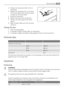 Page 493. Remove the lamp cover (refer to the il-
lustration).
4. Replace the used lamp with a new lamp
of the same power (the maximum power
is shown on the lamp cover).
5. Install the lamp cover.
6. Tighten the screw to the lamp cover.
7. Connect the mains plug to the mains
socket.
8. Open the door. Make sure that the lamp
comes on.
Closing the door
1. Clean the door gaskets.
2. If necessary, adjust the door. Refer to Installation.
3. If necessary, replace the defective door gaskets. Contact the Service...