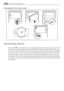 Page 56Reversibility of the freezer door
180˚
Environmental concerns
The symbol    on the product or on its packaging indicates that this product may not be
treated as household waste. Instead it should be taken to the appropriate collection point
for the recycling of electrical and electronic equipment. By ensuring this product is disposed
of correctly, you will help prevent potential negative consequences for the environment
and human health, which could otherwise be caused by inappropriate waste handling of...