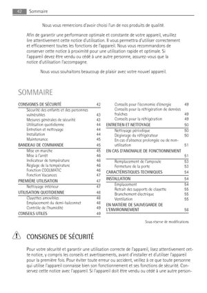 Page 42Nous vous remercions d’avoir choisi l’un de nos produits de qualité.
Afin de garantir une performance optimale et constante de votre appareil, veuillez
lire attentivement cette notice dutilisation. Il vous permettra d’utiliser correctement
et efficacement toutes les fonctions de l’appareil. Nous vous recommandons de
conserver cette notice à proximité pour une utilisation rapide et optimale. Si
lappareil devez être vendu ou cédé à une autre personne, assurez-vous que la
notice dutilisation laccompagne....