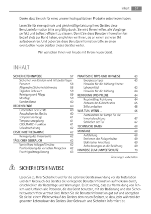 Page 57Danke, dass Sie sich für eines unserer hochqualitativen Produkte entschieden haben.
Lesen Sie für eine optimale und gleichmäßige Leistung Ihres Gerätes diese
Benutzerinformation bitte sorgfältig durch. Sie wird Ihnen helfen, alle Vorgänge
perfekt und äußerst effizient zu steuern. Damit Sie diese Benutzerinformation bei
Bedarf stets zur Hand haben, empfehlen wir Ihnen, sie an einem sicheren Ort
aufzubewahren. Und geben Sie diese Benutzerinformation bitte an einen
eventuellen neuen Besitzer dieses Gerätes...