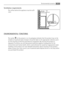 Page 41Ventilation requirements
The airflow behind the appliance must be suffi-
cient.
ENVIRONMENTAL CONCERNS
The symbol  on the product or on its packaging indicates that this product may not be
treated as household waste. Instead it should be taken to the appropriate collection point
for the recycling of electrical and electronic equipment. By ensuring this product is
disposed of correctly, you will help prevent potential negative consequences for the
environment and human health, which could otherwise be...