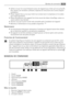 Page 45• Veillez à ce que lair circule librement autour de lappareil pour éviter quil ne surchauffe.
Pour assurer une ventilation suffisante, respectez les instructions de la notice (chapitre
Installation).
• Placez lappareil dos au mur pour éviter tout contact avec le compresseur et le conden-
seur (risque de brûlure).
• Placez de préférence votre appareil loin dune source de chaleur (chauffage, cuisson ou
rayons solaires trop intenses).
• Assurez-vous que la prise murale reste accessible après linstallation...