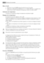 Page 46Mise à larrêt
1. Maintenez la touche ON/OFF appuyée pendant plus de 5 secondes.
2. Après quoi un décompte de température -3 -2 -1 saffiche. Dès que « 1 » apparaît, lap-
pareil se met à larrêt. Lindicateur de température séteint. Le voyant séteint.
Indicateur de température
Lindicateur de température indique la température actuellement réglée.
Réglage de la température
La température peut être réglée de +2°C à +8°C.
Lorsque vous appuyez sur les boutons de réglage, la température choisie clignote sur...