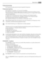 Page 61Temperaturanzeige
Die Temperaturanzeige zeigt die aktuell eingestellte Temperatur.
Temperaturregelung
Die Temperatur ist zwischen +2 °C und +8 °C einstellbar.
Durch Drücken der Temperaturregler beginnt die aktuelle Temperatureinstellung auf der
Temperaturanzeige zu blinken. Die Temperatureinstellung kann nur vorgenommen werden,
wenn die Anzeige blinkt.
• Drücken Sie zur Einstellung einer höheren Temperatur den Temperaturregler +.
• Drücken Sie zur Einstellung einer niedrigeren Temperatur den...