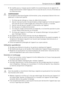 Page 31• Ne modifiez pas ou nessayez pas de modifier les caractéristiques de cet appareil. Un
cordon dalimentation endommagé peut être la cause de courts-circuits, dincendies et/
ou délectrocutions.
AVERTISSEMENT
Les composants électriques (cordon dalimentation, prise, compresseur) doivent être rem-
placés par un électricien qualifié.
1. Nutilisez pas de rallonge au niveau du câble dalimentation.
2. Assurez-vous que la prise nest pas écrasée ou endommagée par larrière de lappareil.
Une prise de courant...