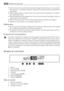 Page 32• Veillez à ce que lair circule librement autour de lappareil pour éviter quil ne surchauffe.
Pour assurer une ventilation suffisante, respectez les instructions de la notice (chapitre
Installation).
• Placez lappareil dos au mur pour éviter tout contact avec le compresseur et le conden-
seur (risque de brûlure).
• Placez de préférence votre appareil loin dune source de chaleur (chauffage, cuisson ou
rayons solaires trop intenses).
• Assurez-vous que la prise murale reste accessible après linstallation...