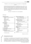 Page 43Wij danken u voor uw keuze voor een van onze producten van hoogwaardige
kwaliteit.
Lees deze gebruiksaanwijzing alstublieft zorgvuldig door, zo kunt u zeker zijn van
optimale en professionele prestaties van uw apparaat. De handleiding zal u in staat
stellen om alle processen perfect en op de meest efficiënte wijze te laten verlopen.
Wij adviseren u deze handleiding op een veilige plaats te bewaren, dan kunt u hem
te allen tijde raadplegen. Geef deze handleiding ook aan een eventuele toekomstige
eigenaar...