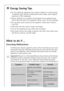 Page 48
48

Energy Saving Tips

¥ Do not install the appliance near cookers, radiators or other sourcesof warmth. High ambient temperatures cause longer, more frequent
operation of the compressor.
¥ Ensure sufficient air circulation and exhaust at the appliance base and at the back wall of the appliance. Never cover air vent openings.
¥ Do not place warm foods into the appliance. Allow warm foods to cool first.
¥ Only leave  the door open as long as necessary.
¥ Do not set temperature any colder than...