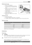 Page 25Replacing the lamp
1. Switch off the appliance.
2. Press on the rear hook and at the same
time slide the cover in the direction of the
arrow.
3. Replace the lamp with one of the same
power (the maximum power is shown on
the lamp cover).
4. Install the lamp cover by sliding it into its
original position.
5. Switch on the appliance.
6. Open the door. Make sure that the light
comes on.
Closing the door
1. Clean the door gaskets.
2. If necessary, adjust the door. Refer to Installation.
3. If necessary,...