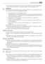 Page 47• Änderungen der Spezifikationen und am Gerät sind gefährlich. Ein defektes Netzkabel
kann Kurzschlüsse und Feuer verursachen und/oder zu Stromschlägen führen.
WARNUNG!
Elektrische Bauteile (Netzkabel, Stecker, Kompressor) dürfen nur vom Kundendienst oder
einer kompetenten Fachkraft ausgewechselt werden.
1. Das Netzkabel darf nicht verlängert werden.
2. Vergewissern Sie sich, dass der Netzstecker nicht von der Geräterückseite gequetscht
oder beschädigt wird. Ein gequetschter oder beschädigter Netzstecker...