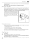 Page 67exterior deste aparelho seja limpa apenas com água morna com um pouco de solução de
limpeza adicionada.
Após a limpeza, volte a ligar o equipamento à tomada de alimentação.
Descongelar o frigorífico
O gelo é automaticamente eliminado do evaporador do compartimento do frigorífico sem-
pre que o compressor de motor pára, durante a utilização normal. A água resultante da
descongelação é descarregada por um canal para um recipiente especial, colocado na parte
traseira por cima do aparelho, sobre o compressor...