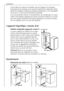 Page 52
Installation
52


donnŽ les multiples conditions possibles dÕinstallation, il est impossible
de fournir ci-contre des informations dŽtaillŽes.
Il est recommandŽ dÕŽviter le rŽchauffement du rŽfrigŽrateur en main-
tenant une distance adŽquate de toutes sources de chaleur et en utili-
sant une plaque dÕisolation thermique appropriŽe. La correcte ventila-


LÕappareil frigorifique a besoin dÕair


La porte intŽgrŽe de lÕŽlŽment de cuisine
rend la niche dÕencastrement en grande
partie Žtanche. CÕest la...