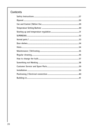 Page 2626
Contents
Safety Instructions .............................................................................................27
Diposal ...................................................................................................................29
Use and Control / Before Use......................................................................................29
Temperature Setting Buttons  .....................................................................................30
Starting up and...