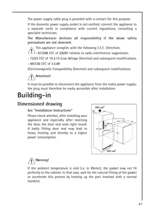 Page 4141
The power supply cable plug is provided with a contact for this purpose.
If the domestic power supply socket is not earthed. connect the appliance to
a separate earth in compliance with current regulations, consulting a
specialist technician.
The Manufacturer declines all responsibility if the above safety
precautions are not observed.
This appliance complies with the following E.E.C. Directives:
- 87/308 EEC of 2/6/87 relative to radio interference suppression.
- 73/23 EEC of 19.2.73 (Low Voltage...