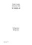 Page 1SK 98800-6I
Refrigerateur
Refrigerator Mode d`emploi 
Instruction book
N/AE/78-1. (08.)
200382570
 