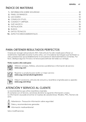 Page 47ÍNDICE DE MATERIAS
1.INFORMACIÓN SOBRE SEGURIDAD . . . . . . . . . . . . . . . . . . . . . . . . . . . . . . . . . . . . . . . . . .  48
2.PANEL DE MANDOS . . . . . . . . . . . . . . . . . . . . . . . . . . . . . . . . . . . . . . . . . . . . . . . . . . . . . . . .  50
3.USO DIARIO . . . . . . . . . . . . . . . . . . . . . . . . . . . . . . . . . . . . . . . . . . . . . . . . . . . . . . . . . . . . . . .  53
4.CONSEJOS ÚTILES . . . . . . . . . . . . . . . . . . . . . . . . . . . . . . . . . . . . . . ....