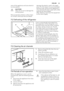 Page 23ance of the appliance and save electrici-
ty consumption.
CAUTION!
Take care of not to damage the
cooling system.
Many proprietary kitchen surface clean-
ers contain chemicals that can attack/damage the plastics used in this appli-
ance. For this reason it is recommended
that the outer casing of this appliance is
only cleaned with warm water with a little
washing-up liquid added.
After cleaning, reconnect the equipment
to the mains supply.
7.2 Defrosting of the refrigerator
P F
Frost is automatically...